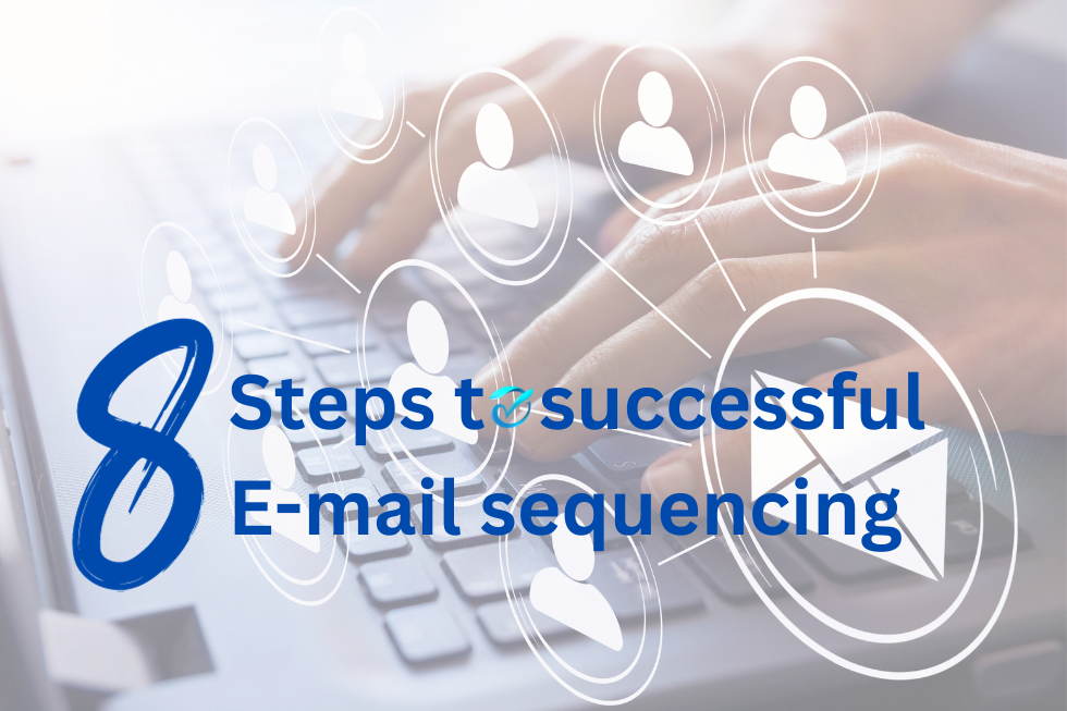 8 étapes pour créer un séquençage d’e-mails performant dans le domaine du B2B